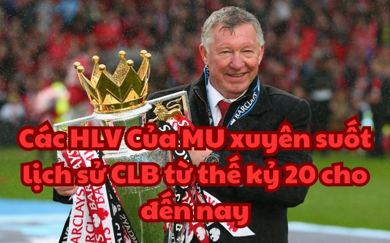 Sự vĩ đại của Sir Alex cho đến nay vẫn chưa có HLV kế cận nào Quỷ Đỏ có thể kế thừa