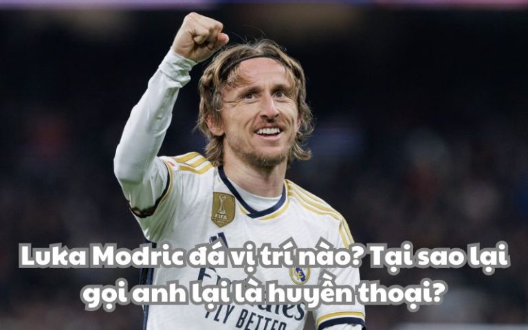 Vị trí sở trường của siêu sao người Croatia Luka Modric mà có thể bạn chưa biết