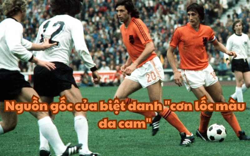 Màu da cam gắn liền với dòng họ Hoàng gia Oranje-Nassau của Hà Lan