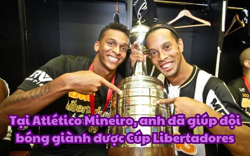 Tại Atlético Mineiro, anh đã giành được Cúp Libertadores vào năm 2013