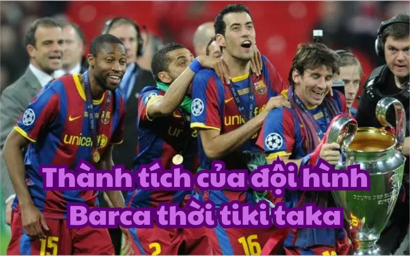 Đội hình Barca thời tiki taka đã có một thời gian thống trị bóng đá thế giới từ năm 2008 đến năm 2012