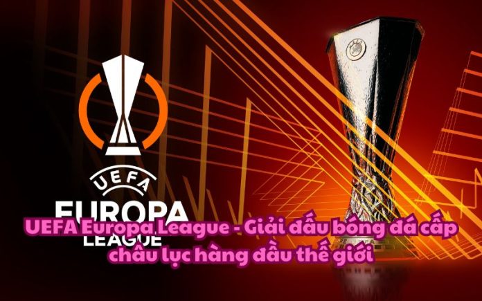 UEFA Europa League là giải gì