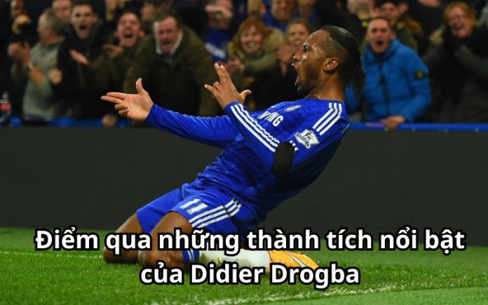 Điểm qua những thành tích nổi bật của Didier Drogba