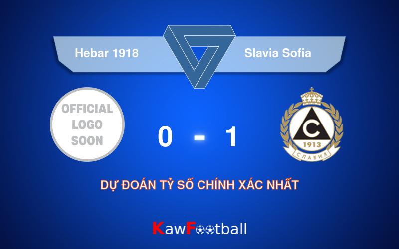 Soi kèo Hebar 1918 vs Slavia Sofia 23h00 02/08/2024