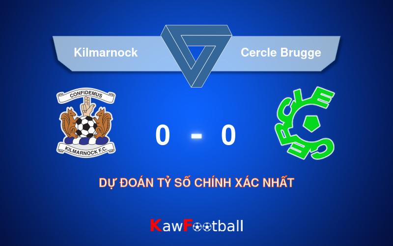 Soi kèo Kilmarnock vs Cercle Brugge 01h30 26/07/2024