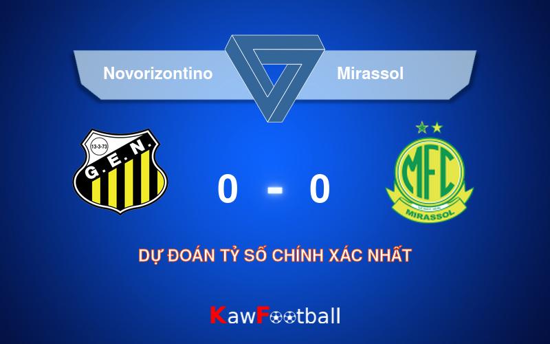 Soi kèo Novorizontino vs Mirassol 06h00 03/07/2024