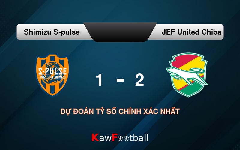 Soi kèo Shimizu S-pulse vs JEF United Chiba 16h30 06/07/2024