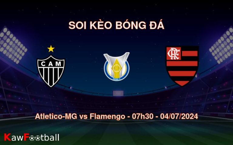 Soi kèo Atletico-MG vs Flamengo 07h30 04/07/2024