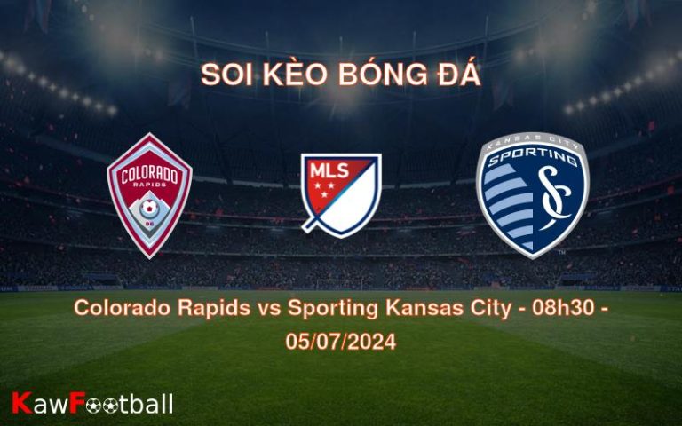 Soi kèo Colorado Rapids vs Sporting Kansas City 08h30 05/07/2024