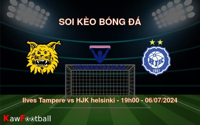 Soi kèo Ilves Tampere vs HJK helsinki 19h00 06/07/2024