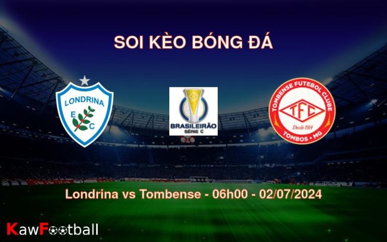 Soi kèo Londrina vs Tombense 06h00 02/07/2024