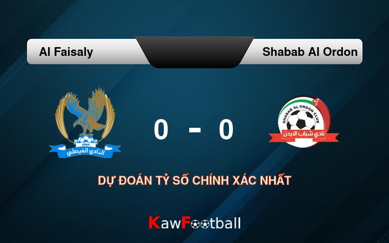 Soi kèo Al Faisaly vs Shabab Al Ordon 00h45 22/08/2024