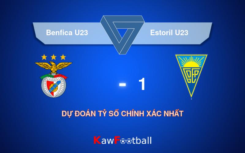 Soi kèo Benfica U23 vs Estoril U23 23h00 13/08/2024