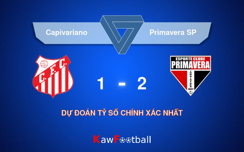 Soi kèo Capivariano vs Primavera SP 01h00 04/08/2024