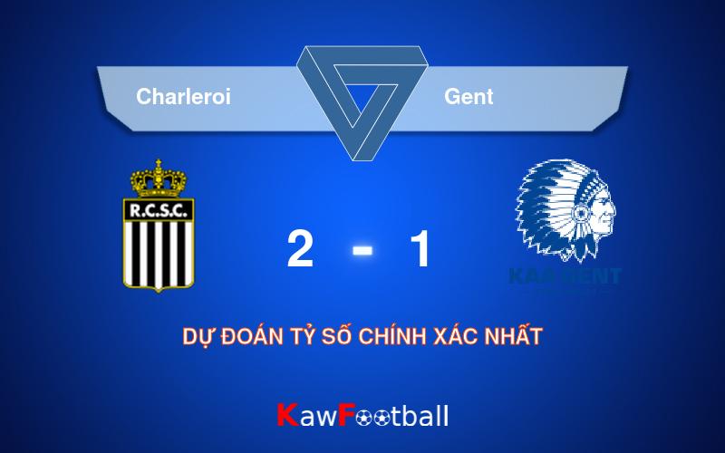 Soi kèo Charleroi vs Gent 23h30 11/08/2024