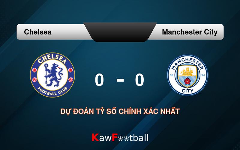 Soi kèo Chelsea vs Manchester City 22h30 18/08/2024