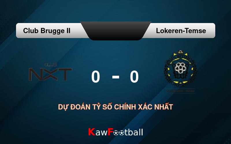 Soi kèo Club Brugge II vs Lokeren-Temse 21h00 17/08/2024