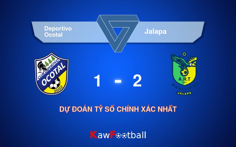 Soi kèo Deportivo Ocotal vs Jalapa 07h00 19/08/2024