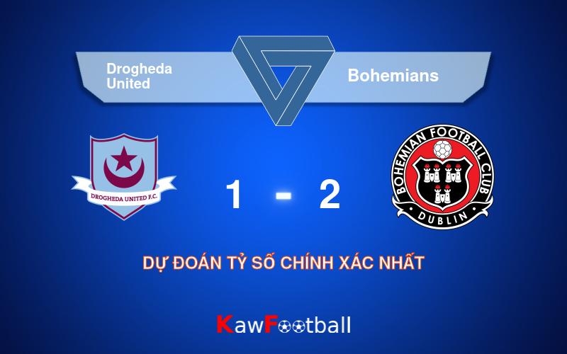 Soi kèo Drogheda United vs Bohemians 01h45 03/08/2024