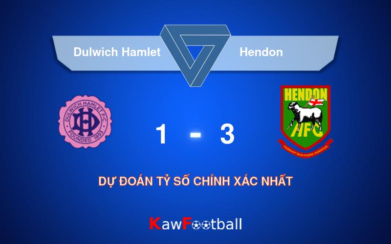 Soi kèo Dulwich Hamlet vs Hendon 01h45 14/08/2024