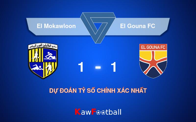 Soi kèo El Mokawloon vs El Gouna FC 23h00 18/08/2024