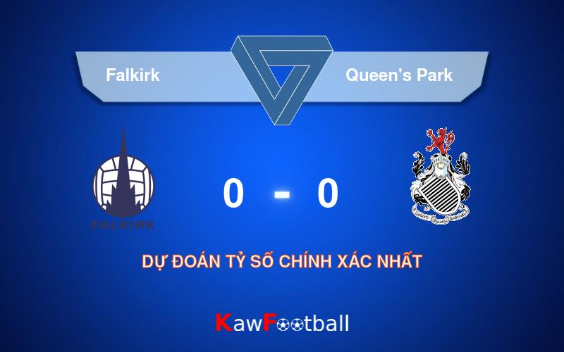 Soi kèo Falkirk vs Queen's Park 01h45 03/08/2024