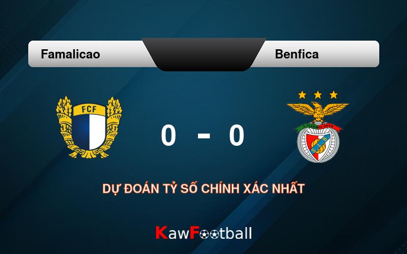 Soi kèo Famalicao vs Benfica 00h00 12/08/2024