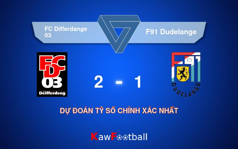 Soi kèo FC Differdange 03 vs F91 Dudelange 23h30 18/08/2024