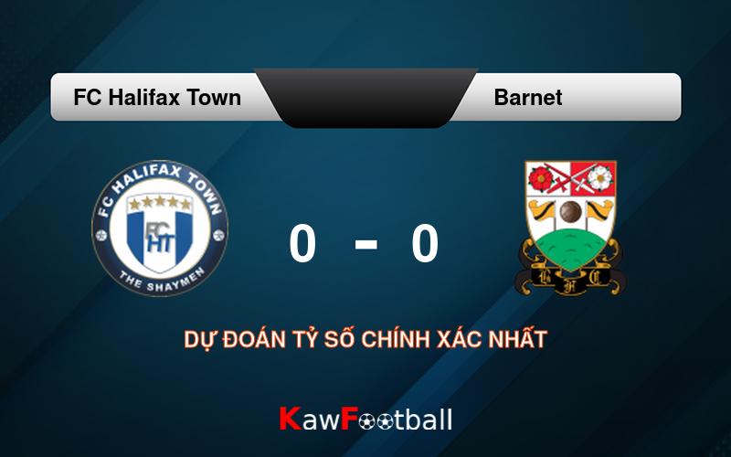 Soi kèo FC Halifax Town vs Barnet 21h00 10/08/2024