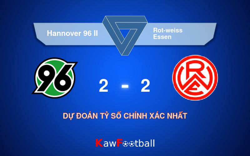 Soi kèo Hannover 96 II vs Rot-weiss Essen 18h30 11/08/2024