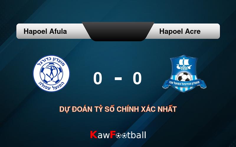 Soi kèo Hapoel Afula vs Hapoel Acre 23h00 22/08/2024