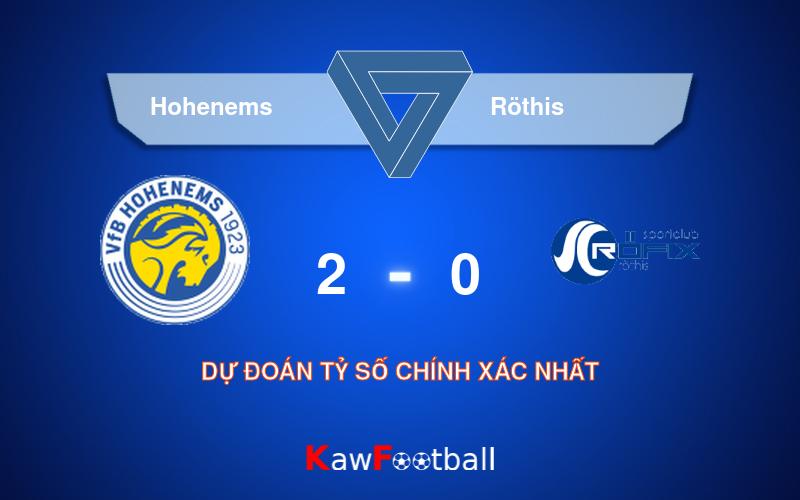 Soi kèo Hohenems vs Röthis 23h00 09/08/2024