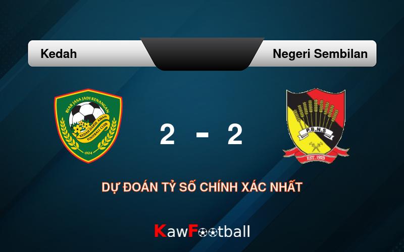 Soi kèo Kedah vs Negeri Sembilan 16h30 17/08/2024