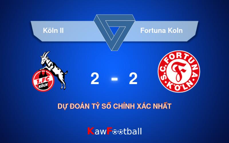 Soi kèo Köln II vs Fortuna Koln 19h00 18/08/2024