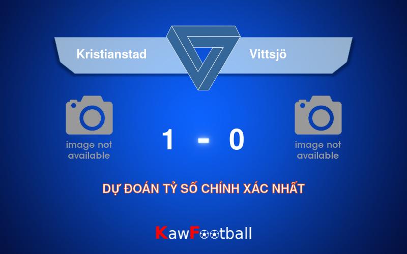 Soi kèo Kristianstad vs Vittsjö 20h00 18/08/2024