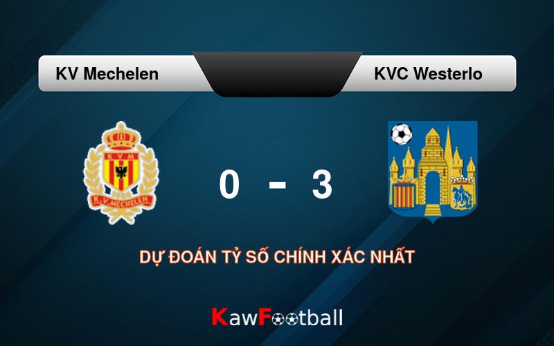 Soi kèo KV Mechelen vs KVC Westerlo 21h00 03/08/2024