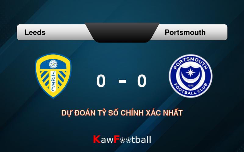 Soi kèo Leeds vs Portsmouth 18h30 10/08/2024