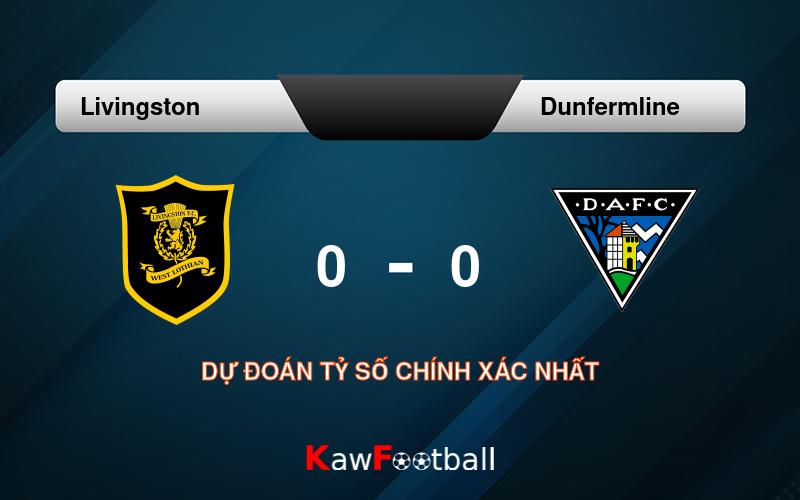 Soi kèo Livingston vs Dunfermline 21h00 03/08/2024