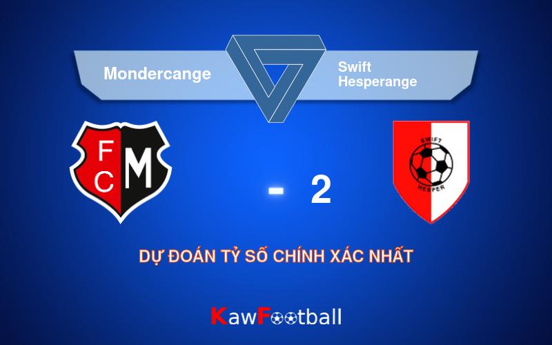 Soi kèo Mondercange vs Swift Hesperange 21h00 18/08/2024