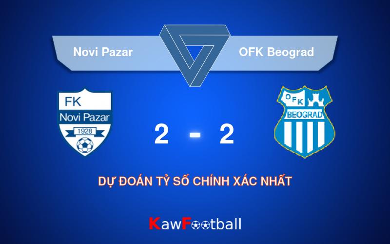 Soi kèo Novi Pazar vs OFK Beograd 22h00 03/08/2024