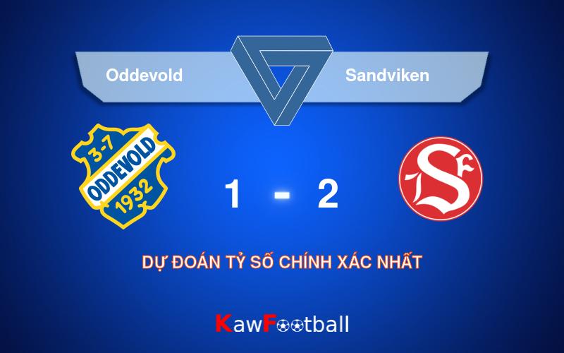 Soi kèo Oddevold vs Sandviken 18h00 11/08/2024