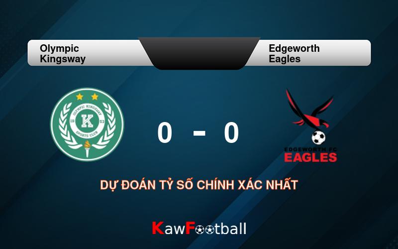 Soi kèo Olympic Kingsway vs Edgeworth Eagles 17h30 06/08/2024