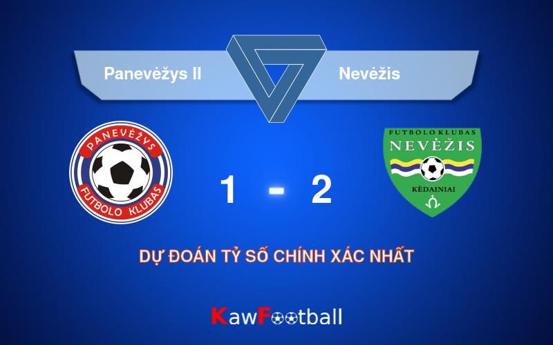 Soi kèo Panevėžys II vs Nevėžis 22h00 17/08/2024