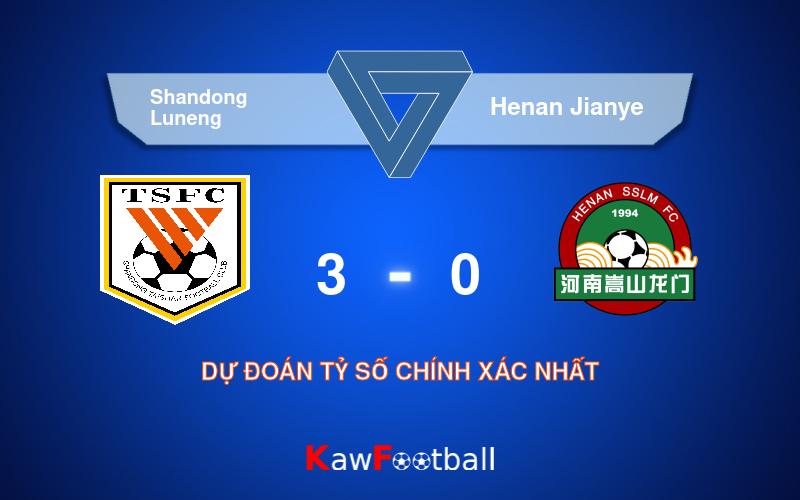 Soi kèo Shandong Luneng vs Henan Jianye 18h35 21/08/2024