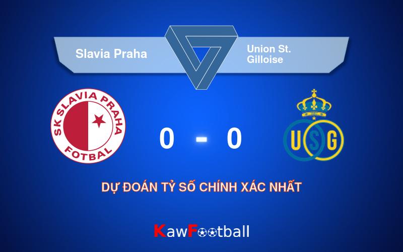 Soi kèo Slavia Praha vs Union St. Gilloise 00h00 08/08/2024