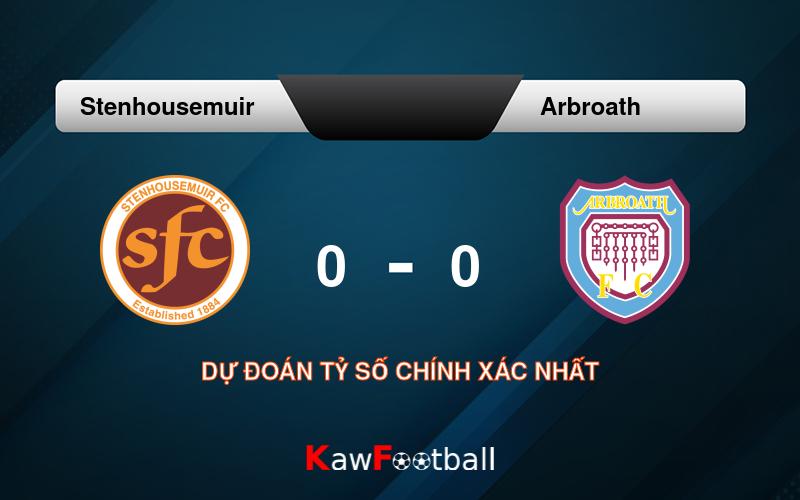 Soi kèo Stenhousemuir vs Arbroath 21h00 03/08/2024