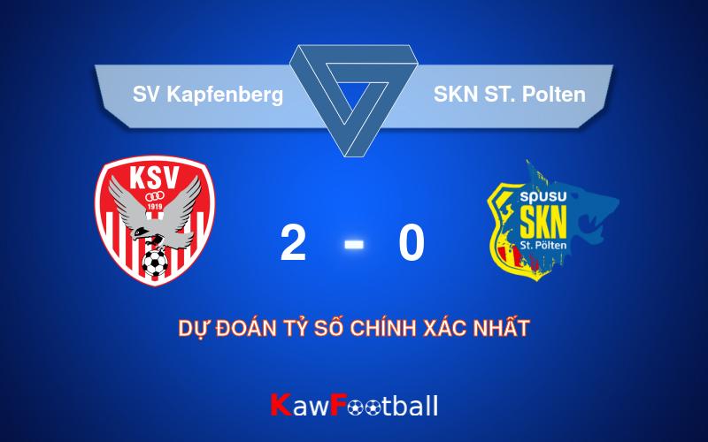 Soi kèo SV Kapfenberg vs SKN ST. Polten 23h00 23/08/2024