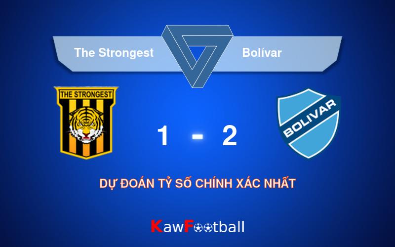 Soi kèo The Strongest vs Bolívar 04h30 12/08/2024