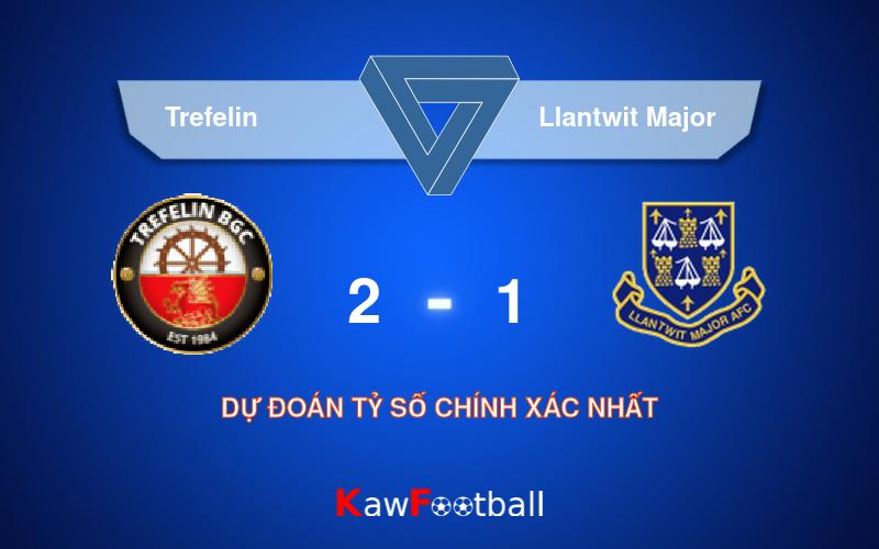 Soi kèo Trefelin vs Llantwit Major 01h30 17/08/2024