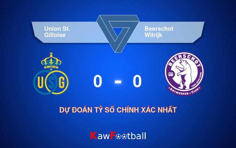 Soi kèo Union St. Gilloise vs Beerschot Wilrijk 01h45 03/08/2024